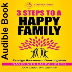 3 STEPS TO A HAPPY FAMILY