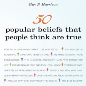 50 Popular Beliefs That People Think Are True