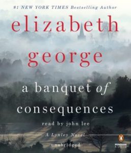 A Banquet of Consequences: A Lynley Novel