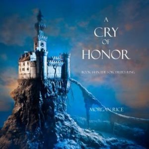 A Cry of Honor (Book #4 in the Sorcerer's Ring)