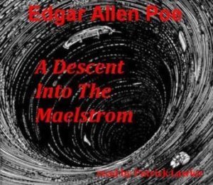 A Descent Into The Maelstrom