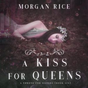 A Kiss for Queens (A Throne for Sisters-Book Six)