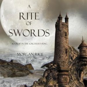 A Rite of Swords (Book #7 in the Sorcerer's Ring)