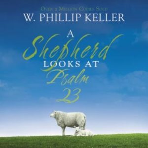 A Shepherd Looks at Psalm 23