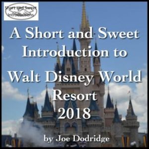 A Short and Sweet Introduction to Walt Disney World Resort: 2018