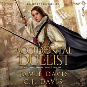 Accidental Duelist: A LitRPG Swashbuckler