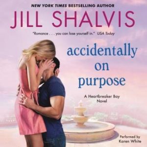 Accidentally on Purpose: A Heartbreaker Bay Novel