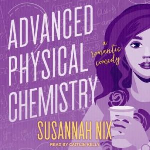 Advanced Physical Chemistry: A Romantic Comedy