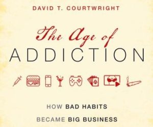 Age of Addiction: How Bad Habits Became Big Business