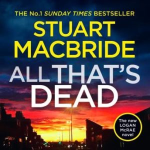 All That's Dead: The new Logan McRae crime thriller from the No.1 bestselling author