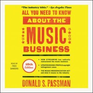 All You Need to Know About the Music Business: 10th Edition