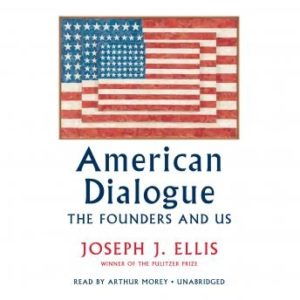 American Dialogue: The Founders and Us