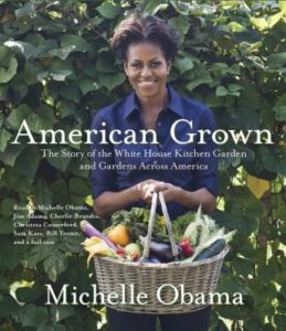 American Grown: The Story of the White House Kitchen Garden and Gardens Across America