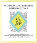 An American Family Shakespeare Entertainment, Vol. 1