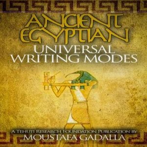 Ancient Egyptian Universal Writing Modes