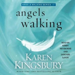 Angels Walking: A Novel