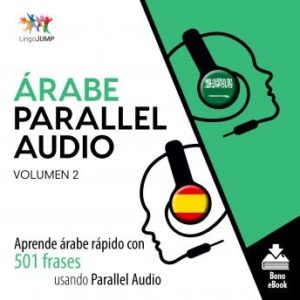 rabe Parallel Audio - Aprende rabe rpido con 501 frases usando Parallel Audio - Volumen 2