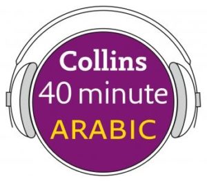 Arabic in 40 Minutes: Learn to speak Arabic in minutes with Collins