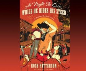 At Night She Cries, While He Rides His Steed