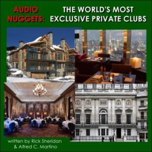 Audio Nuggets: The World's Most Exclusive Private Clubs