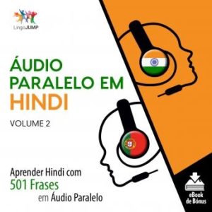 udio Paralelo em Hindi - Aprender Hindi com 501 Frases em udio Paralelo - Volume 2