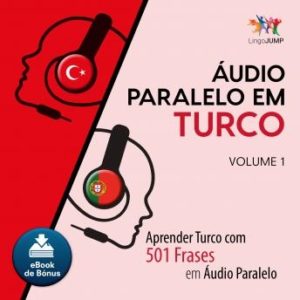 udio Paralelo em Turco - Aprender Turco com 501 Frases em udio Paralelo - Volume 1