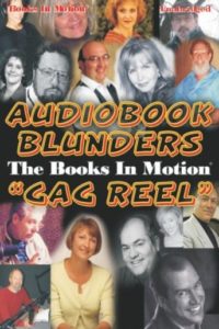 Audiobook Blunders:The Books In Motion Gag reel