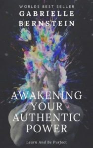 Awakening Your Authentic Power