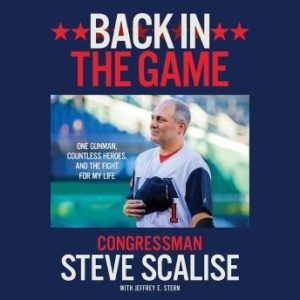 Back in the Game: One Gunman, Countless Heroes, and the Fight for My Life