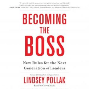 Becoming the Boss: New Rules for the Next Generation of Leaders