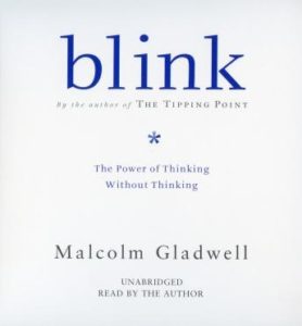 Blink: The Power of Thinking Without Thinking
