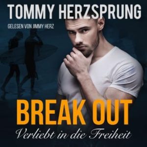 Break Out - Verliebt in die Freiheit