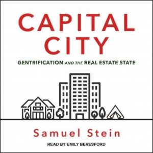 Capital City: Gentrification and the Real Estate State