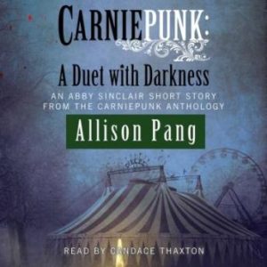 Carniepunk: A Duet with Darkness