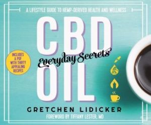 CBD Oil: Everyday Secrets: A Lifestyle Guide to Hemp-Derived Health and Wellness 