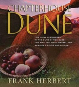 Chapterhouse Dune: Book Six in the Dune Chronicles