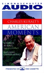 Charles Kuralt's American Moments