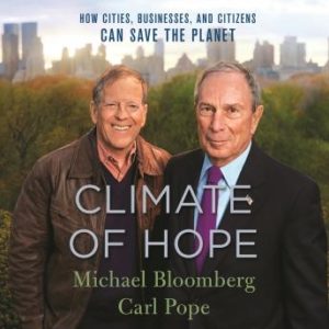 Climate of Hope: How Cities, Businesses, and Citizens Can Save the Planet