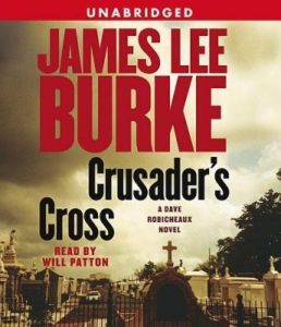 Crusader's Cross: A Dave Robicheaux Novel