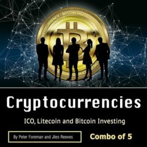 Cryptocurrencies: ICO, Litecoin and Bitcoin Investing