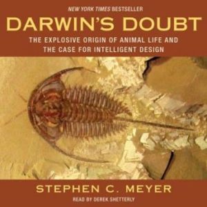 Darwin's Doubt: The Explosive Origin of Animal Life and the Case for Intelligent Design