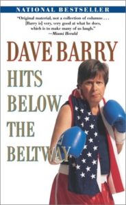 Dave Barry Hits Below the Beltway