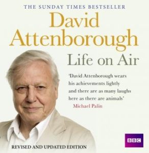 David Attenborough Life On Air: Memoirs Of A Broadcaster