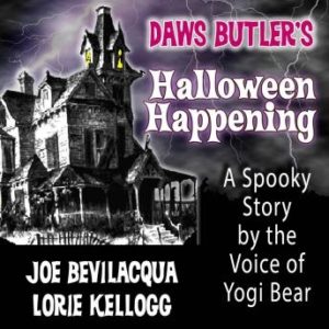 Daws Butlers Halloween Happening : A Spooky Story by the Voice of Yogi Bear