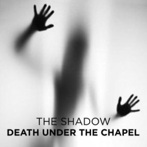 Death Under the Chapel