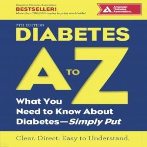 Diabetes A to Z: What You Need to Know about Diabetes-Simply Put