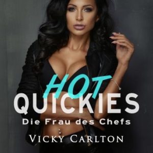 Die Frau des Chefs. Hot Quickies: Erotik-Hrbuch