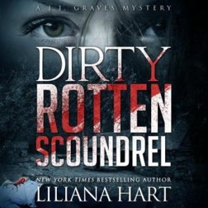 Dirty Rotten Scoundrel: A J.J. Graves Mystery