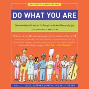 Do What You Are: Discover the Perfect Career for You Through the Secrets of Personality Type