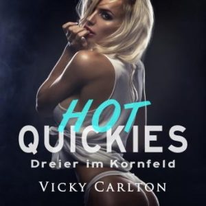 Dreier im Kornfeld. Hot Quickies: Erotik-Hrbuch